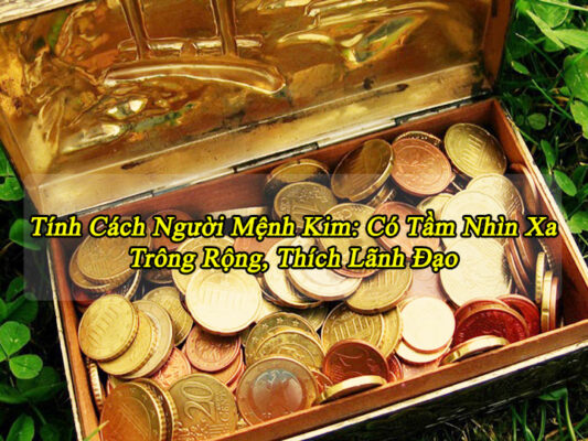 Đặc điểm tính cách người mệnh Kim