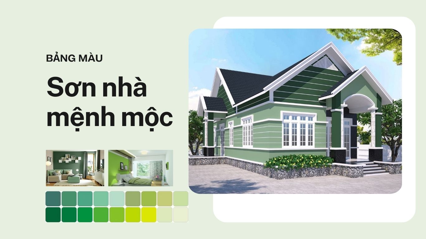 Mệnh Mộc nên sơn nhà màu gì?