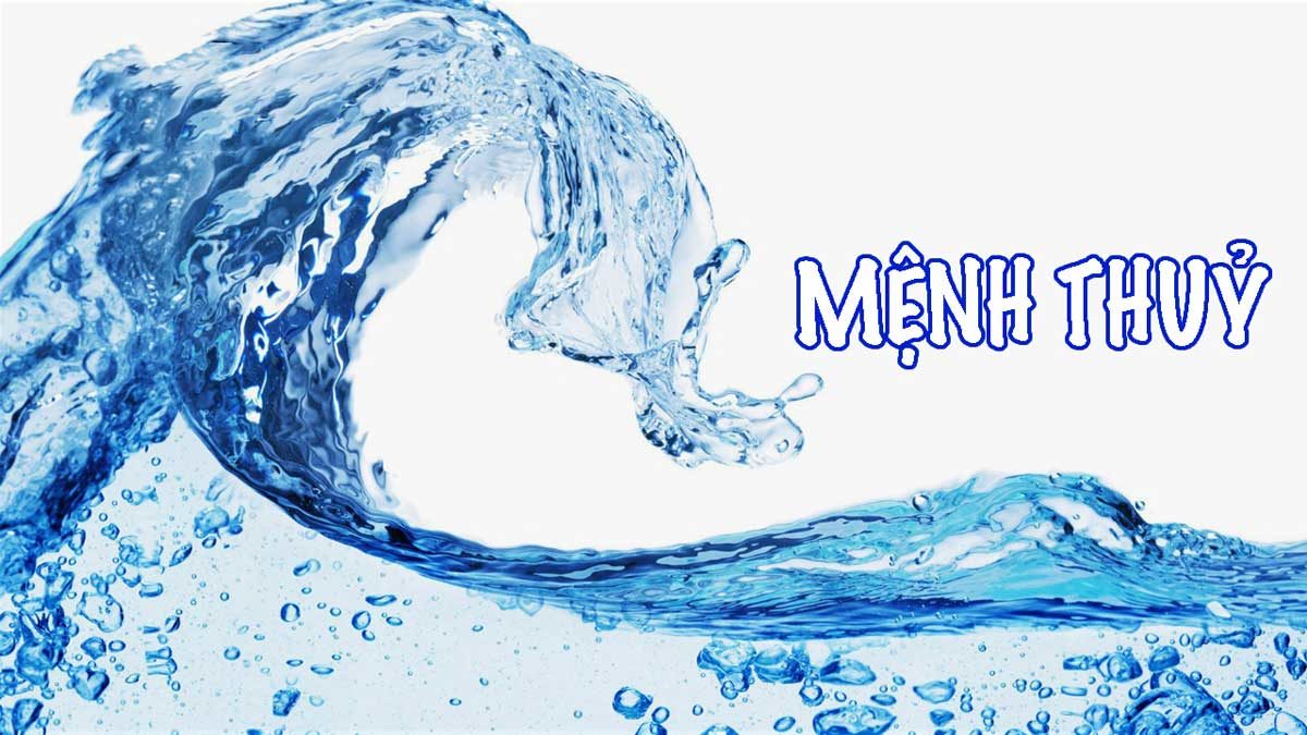 Tính cách và cuộc đời người mệnh thủy theo năm sinh thuỷ nào